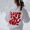 Love You More Sweatshirt